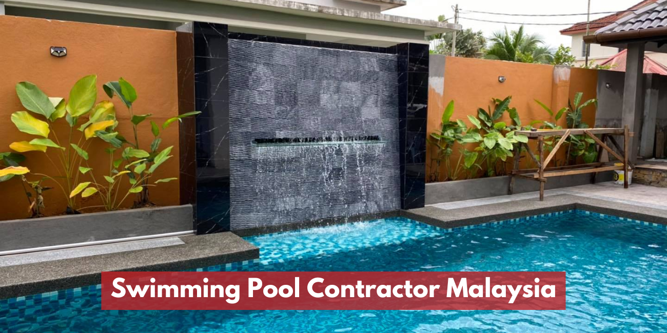 Swimming Pool Contractor Malaysia | Custom Pool Design & Construction